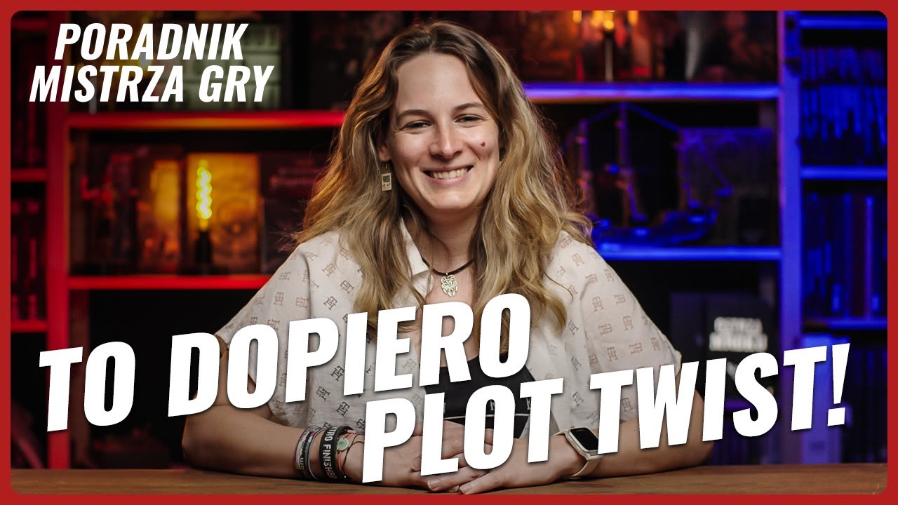 Opanuj Plot Twisty! | Poradnik Mistrza Gry