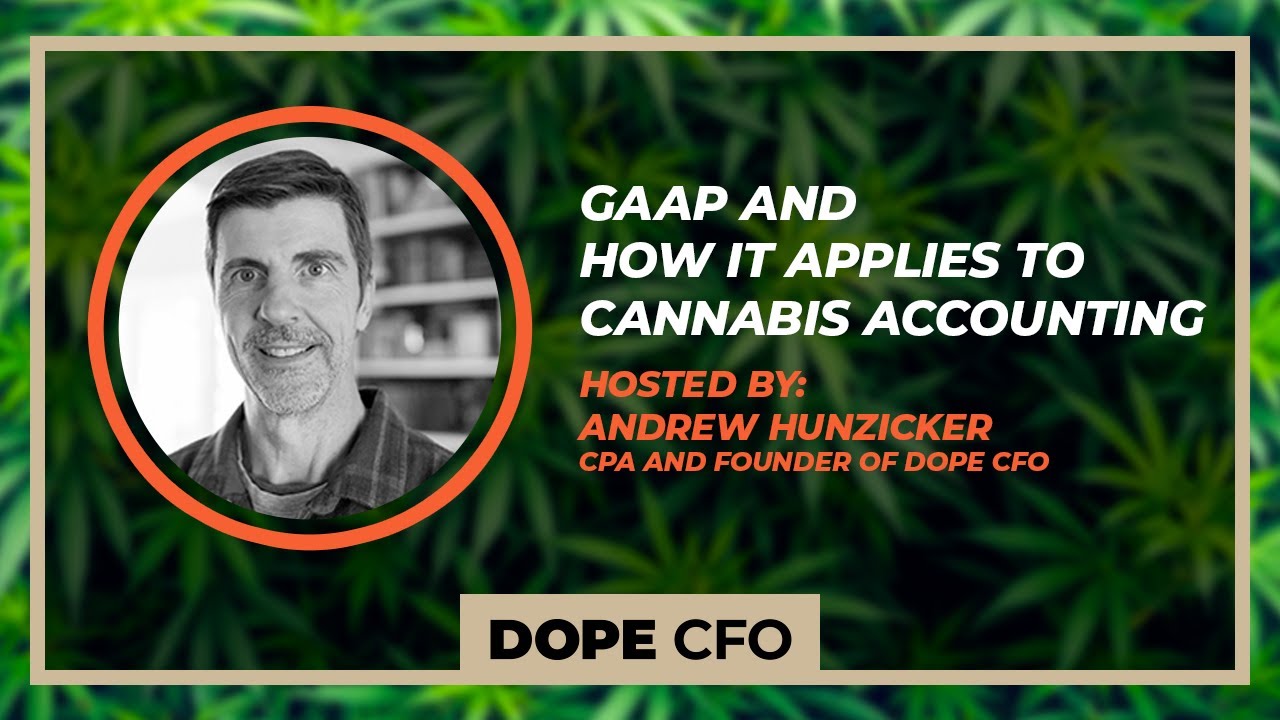 GAAP Accounting is Vital! Learn How it Applies to Cannabis Accounting