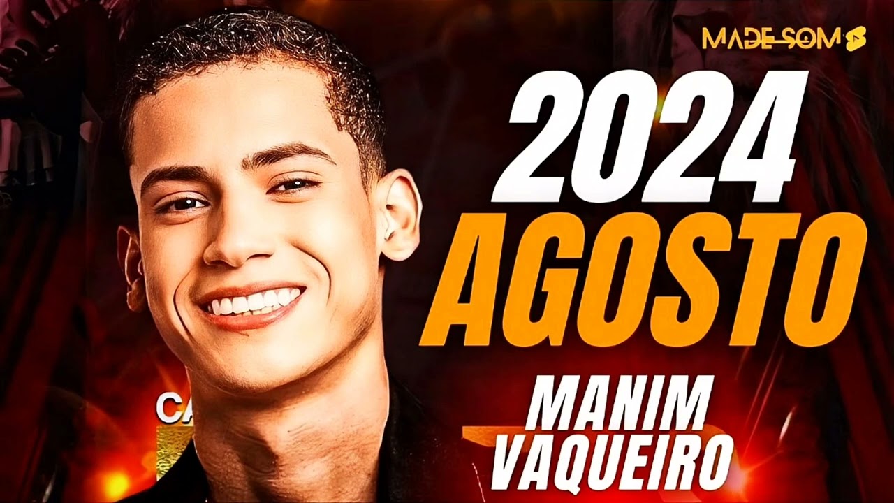 Manim Vaqueiro - Repertório Agosto 2024 / Manim Vaqueiro atualizado 2024