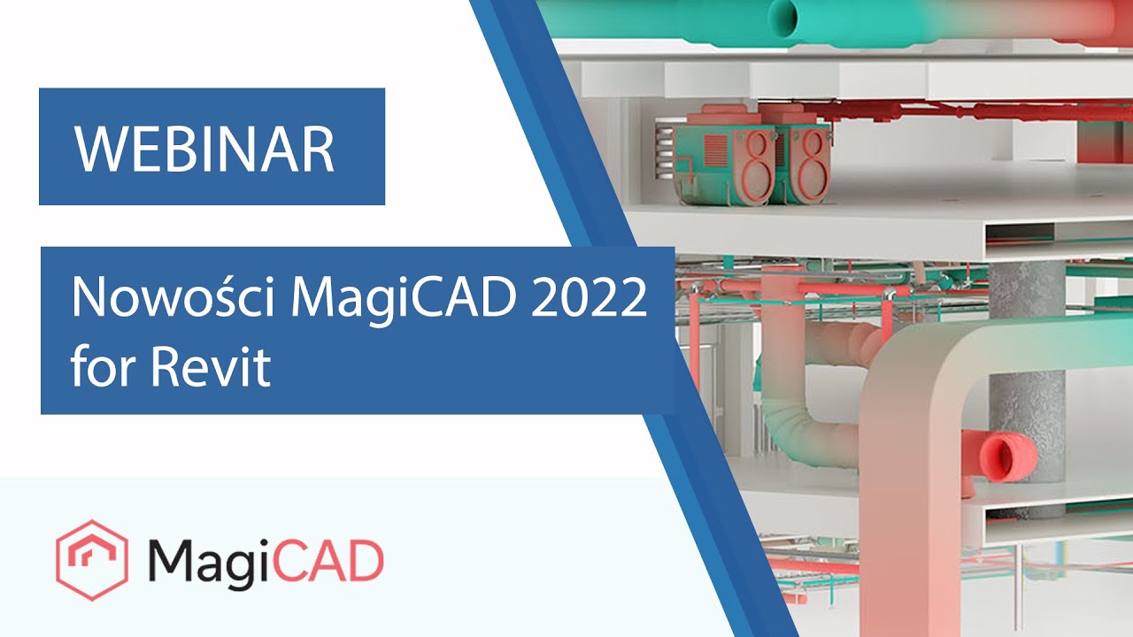 Nowości MagiCAD 2022 for Revit | WEBINARIUM