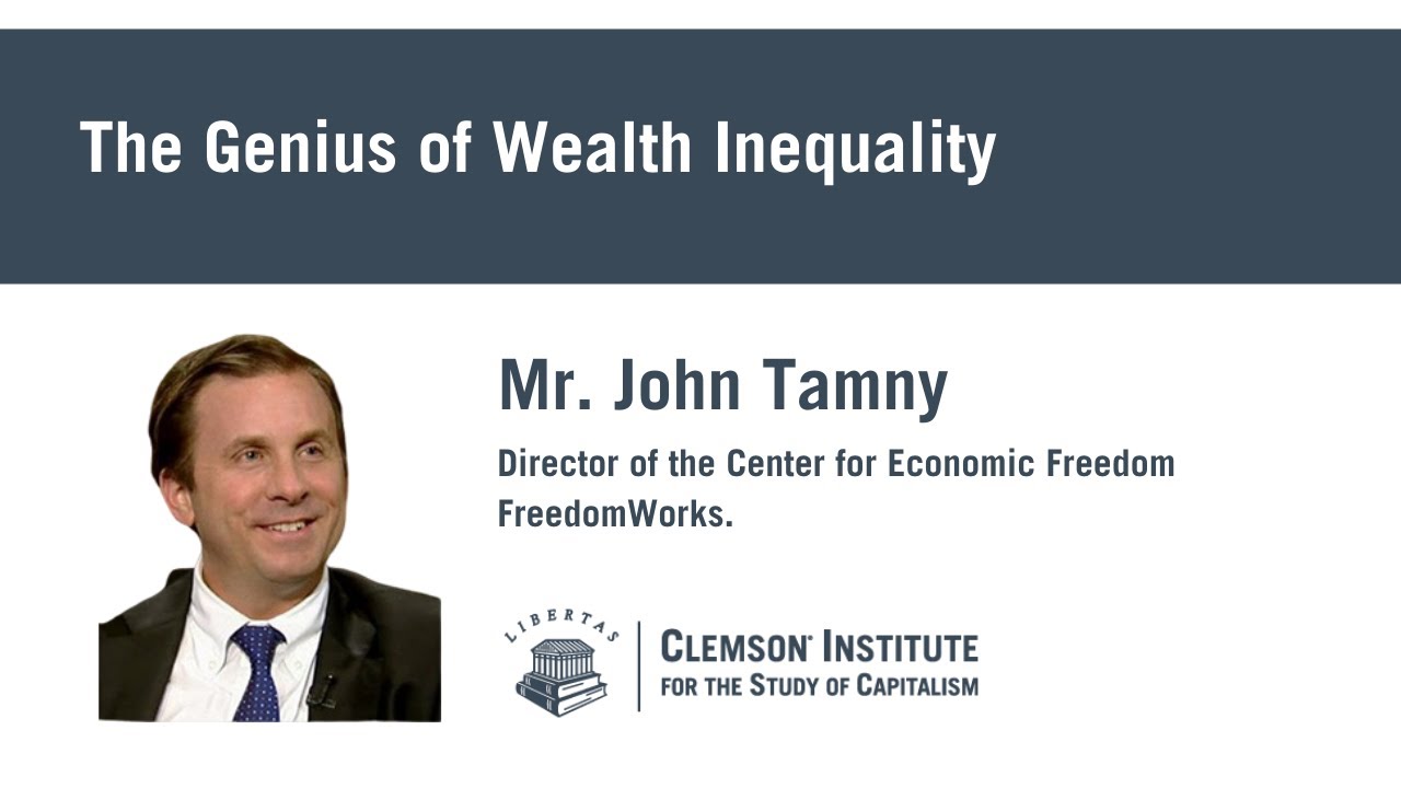 The Genius of Wealth Inequality and Free Markets by John Tamny
