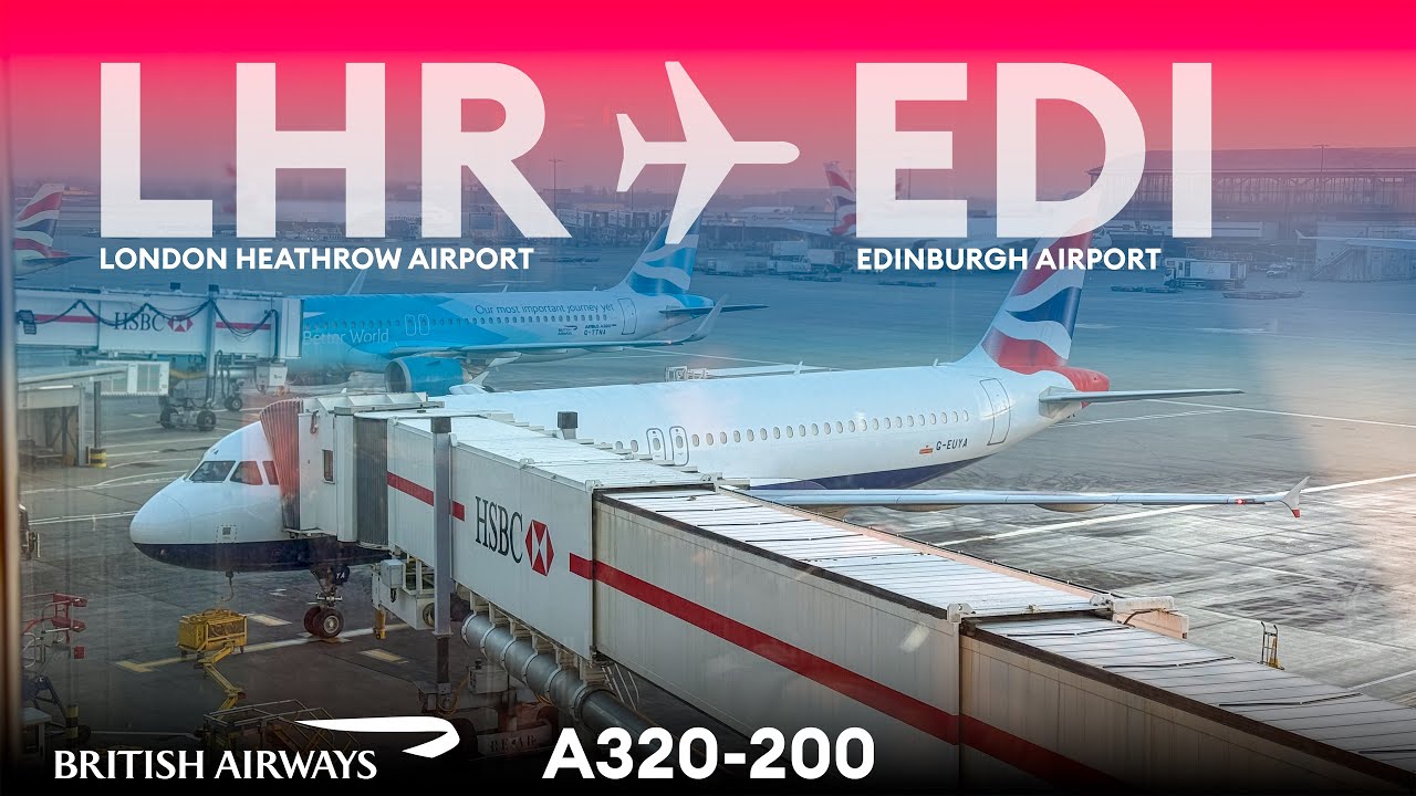 TRIP REPORT: @BritishAirways A320 | LONDON HEATHROW - EDINBURGH