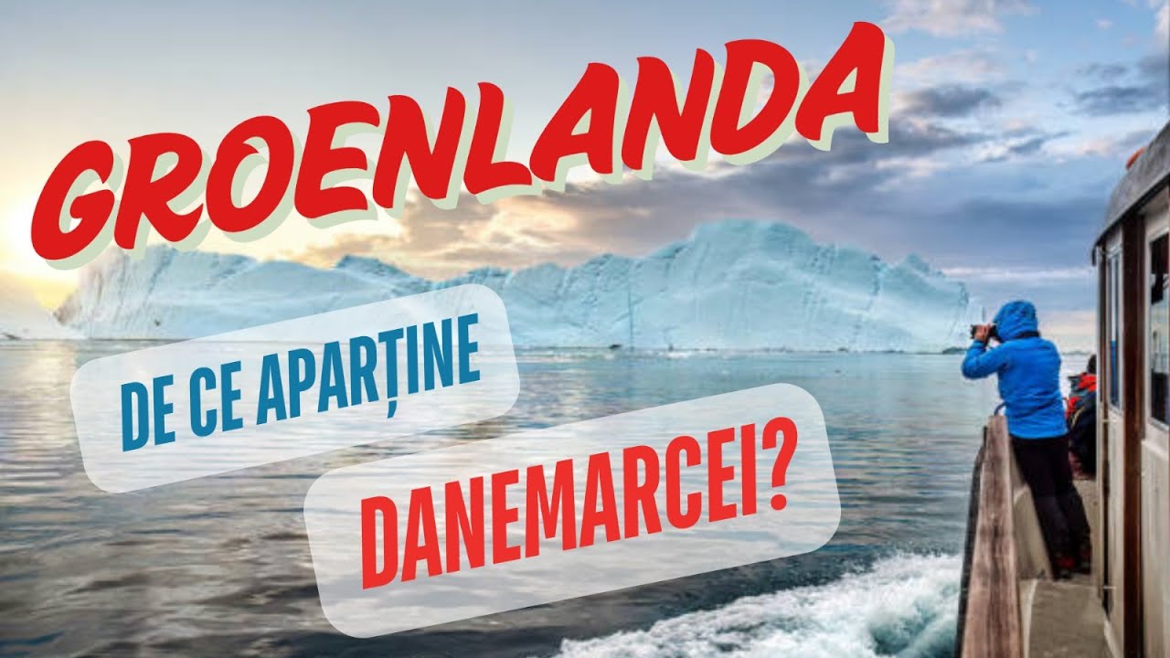 Groenlanda: De ce aparține Danemarcei? O istorie surprinzătoare