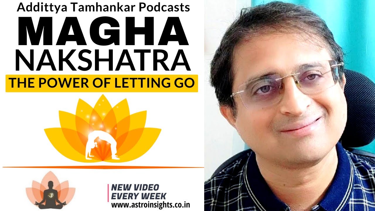 Magha Nakshatra in Vedic Astrology - The Power of Letting Go