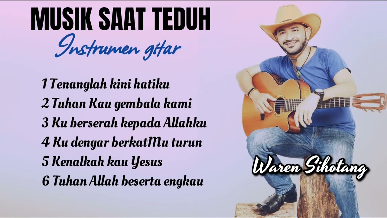 Musik Saat Teduh - Lagu Rohani  Instrumen gitar (Waren Sihotang)