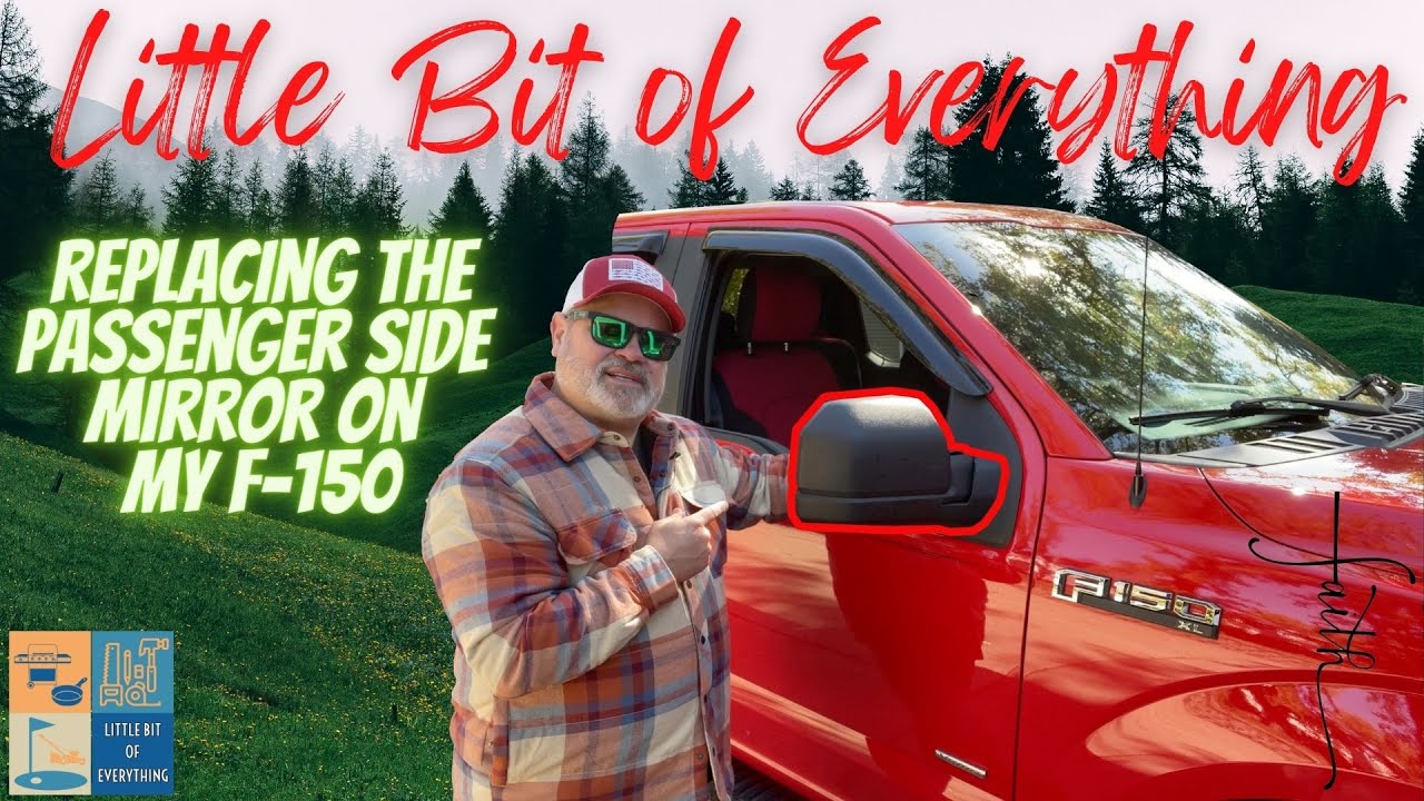 Replacing F150 Passenger Mirror