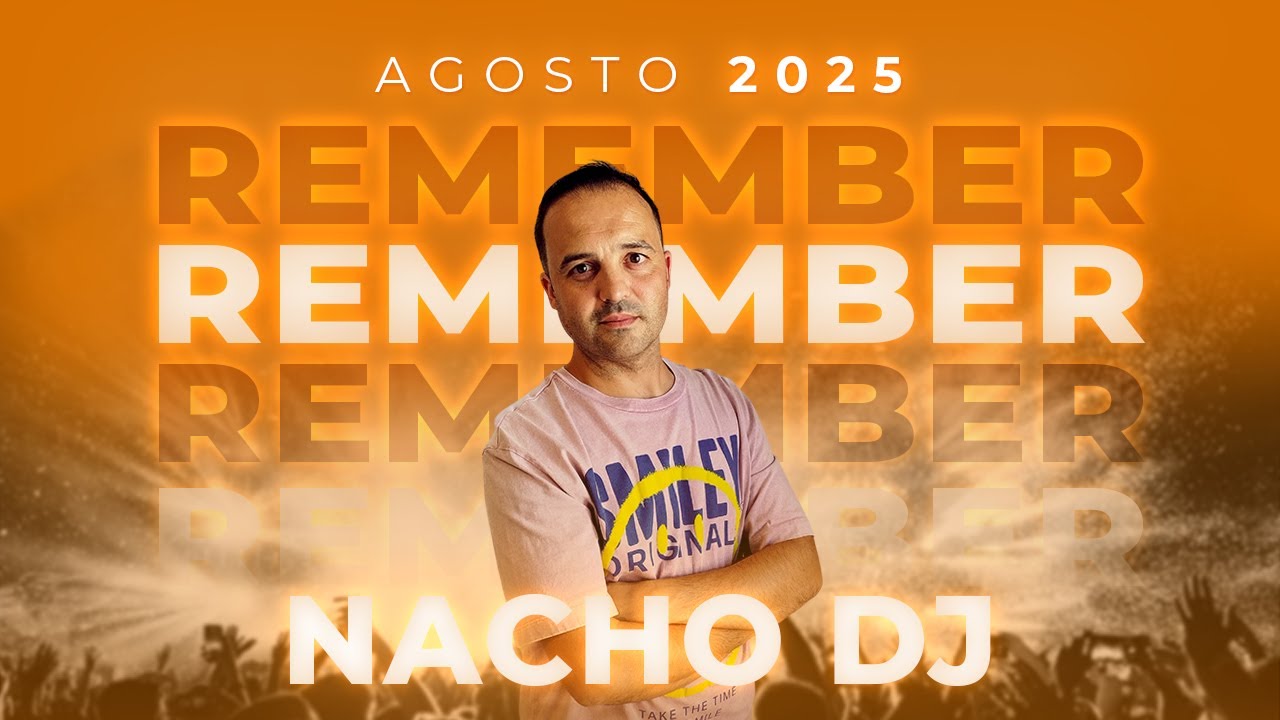🎧 Nacho DJ | Remember 90s 2000s | Agosto 2025 🎧