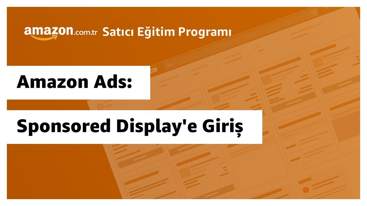 Amazon Ads: Sponsored Display'e Giriş