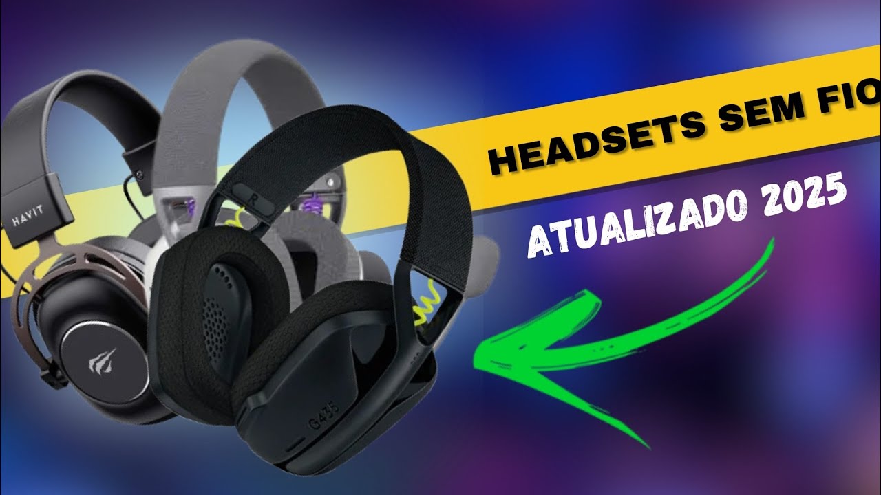 Quais são os Melhores Headsets SEM FIO pra se comprar em 2025?