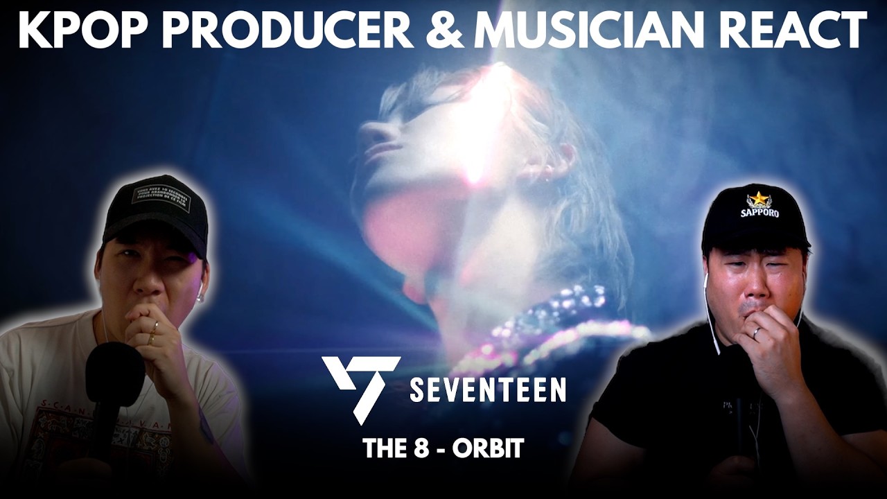 Musicians react & analyze ♡ SEVENTEEN - THE 8's ORBIT (MV)