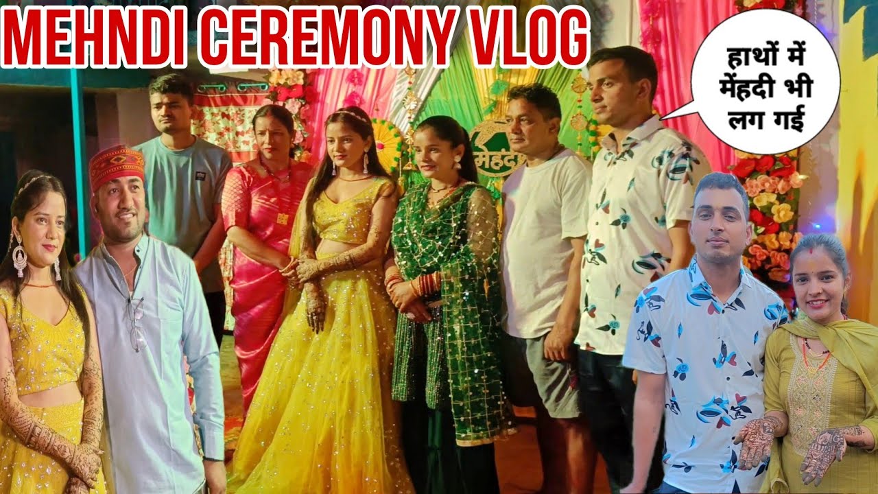 Mehndi ceremony vlog 🤭||दीदी के हाथों में लग गई मेंहदी और दुल्हन ने किया धमाकेदार डांस 🤗||