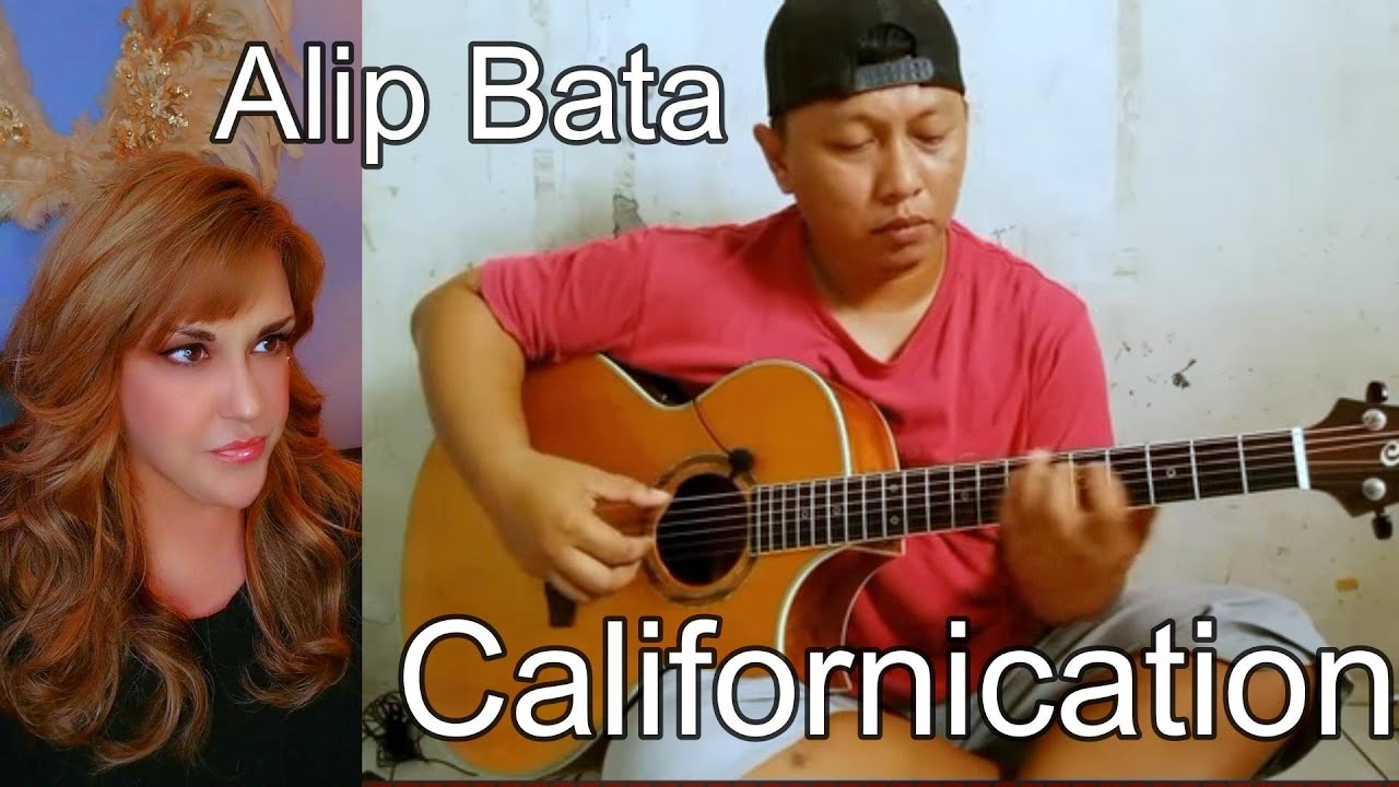 First Reaction ~ Alip Bata ~ Californication ~ Red Hot Chili Peppers Cover