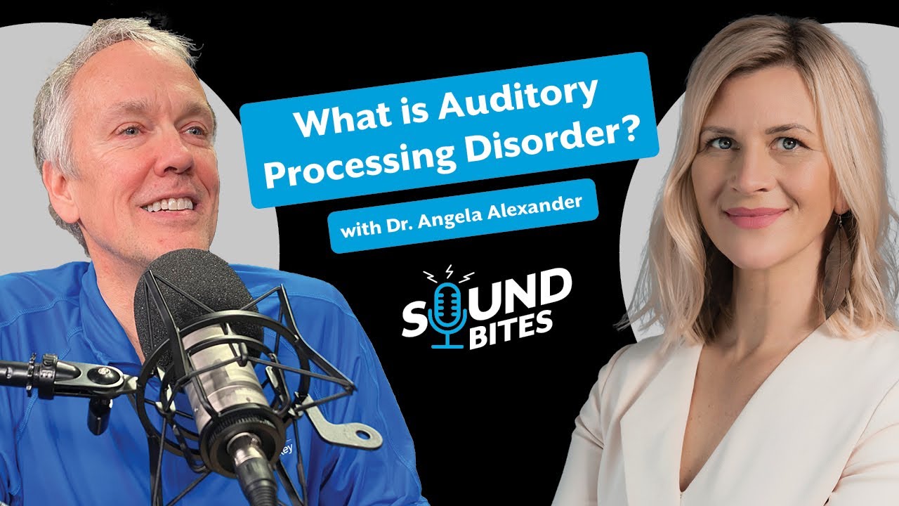 AUDITORY PROCESSING DISORDER feat. Dr. Angela Alexander