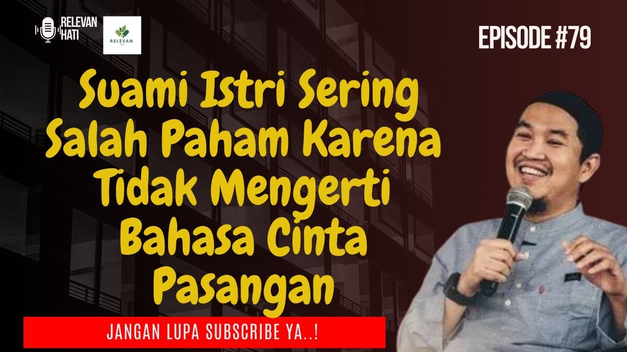 JANGAN SALAH CARA MENCINTAI! SETIAP PASANGAN PUNYA LOVE LANGUAGE BERBEDA - Ust.Abu Bassam Oemar Mita