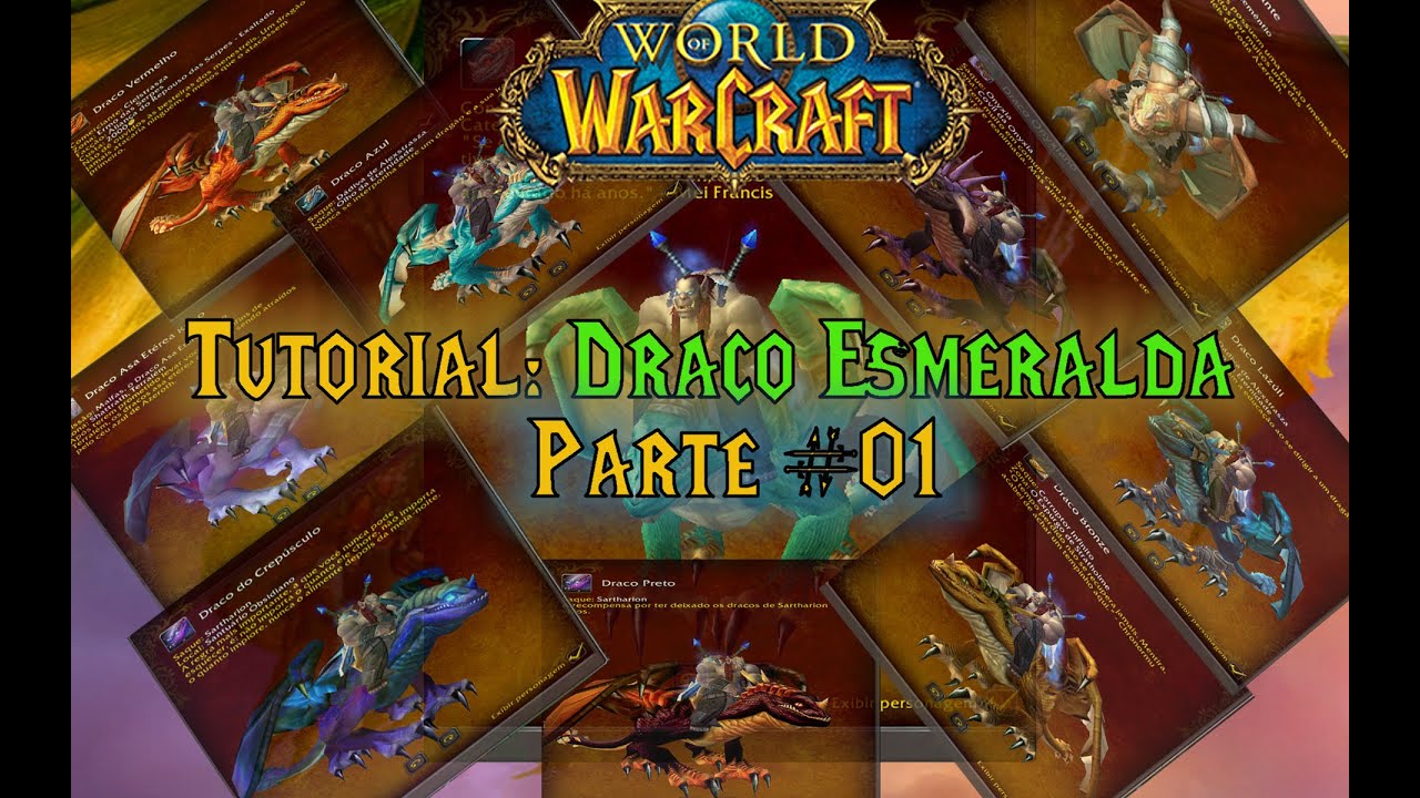 World of Warcraft: Montarias - Draco Esmeralda Parte #01/04 (Conquista: Despertar dos Dracos)