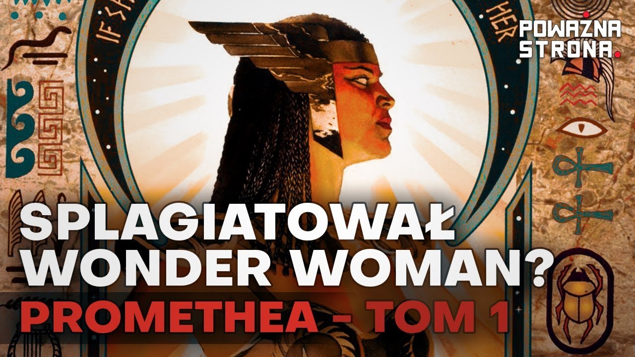 SPLAGIATOWAŁ WONDER WOMAN? - Promethea - Tom 1 - Recenzja