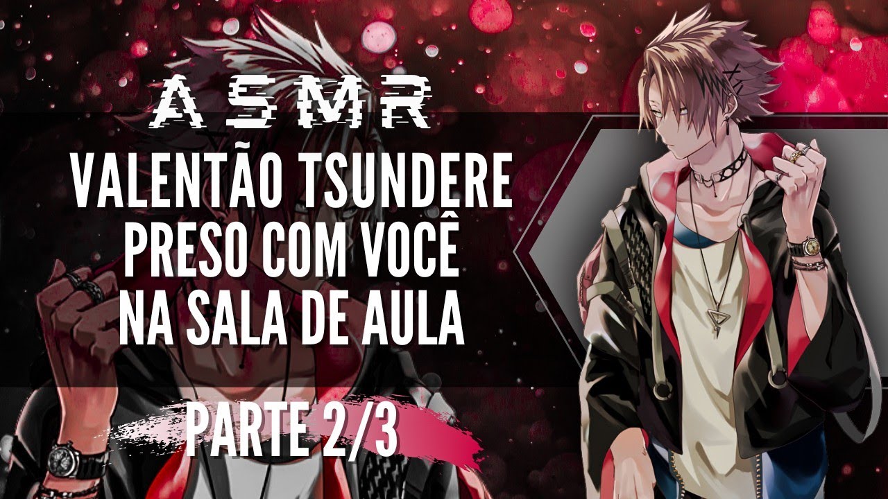 「ASMR」Valentão Tsundere preso com você na sala de aula [PT 2/3]