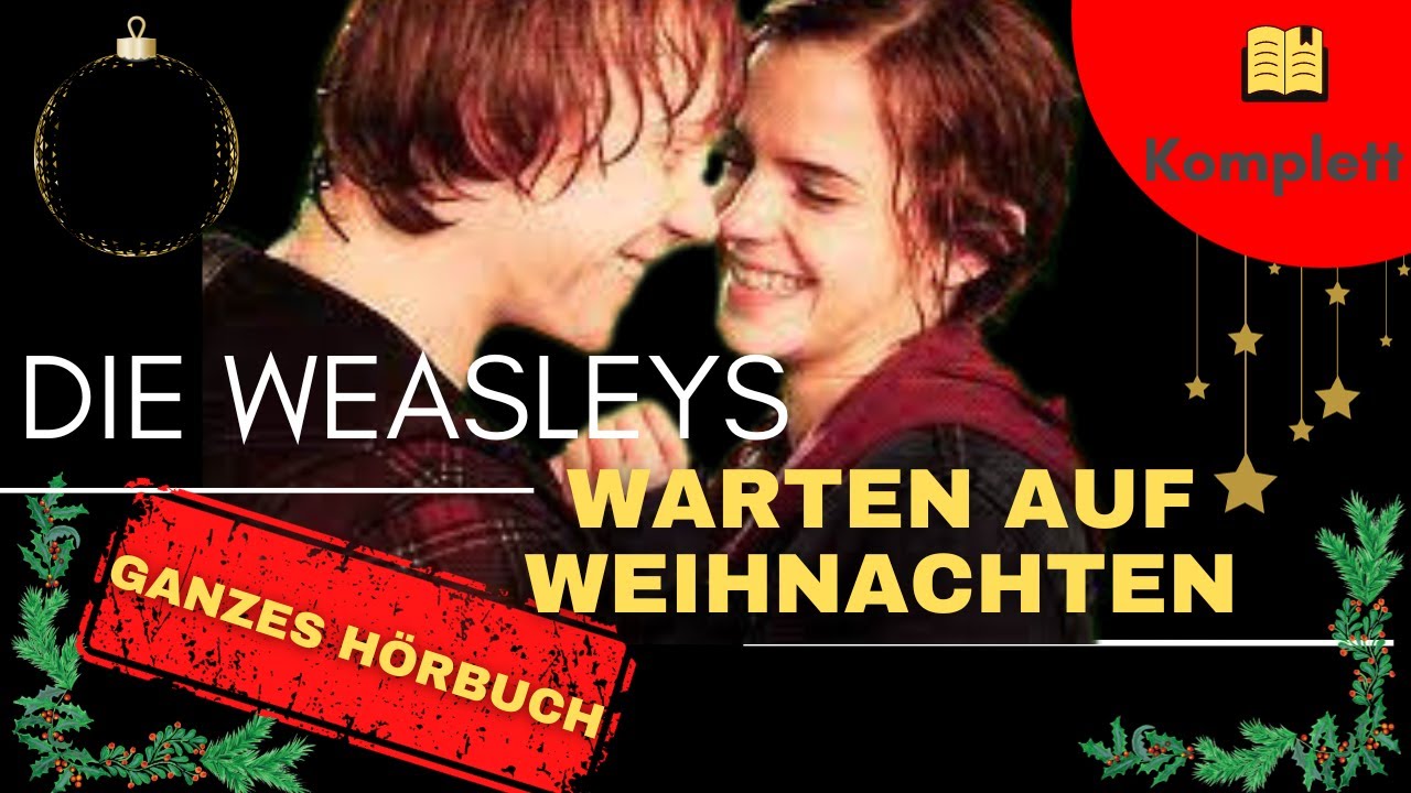 GANZES HÖRBUCH! Die Weasleys warten auf Weihnachten - Harry Potter Adventskalender FanFiktion