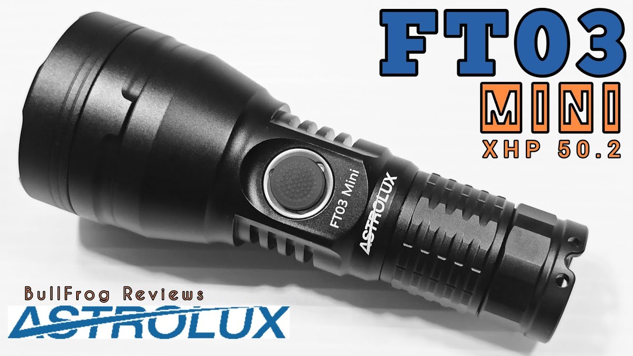 ASTROLUX FT03 MINI XHP50.2 (Ft. 7 Popular lights! SOFIRN C8G, CONVOY M21C, M21B, M21A, EC03, FT03)