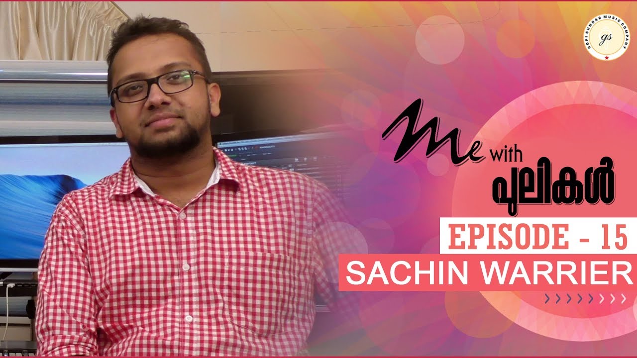 Me With Pulikal | Sachin Warrier | Episode 15