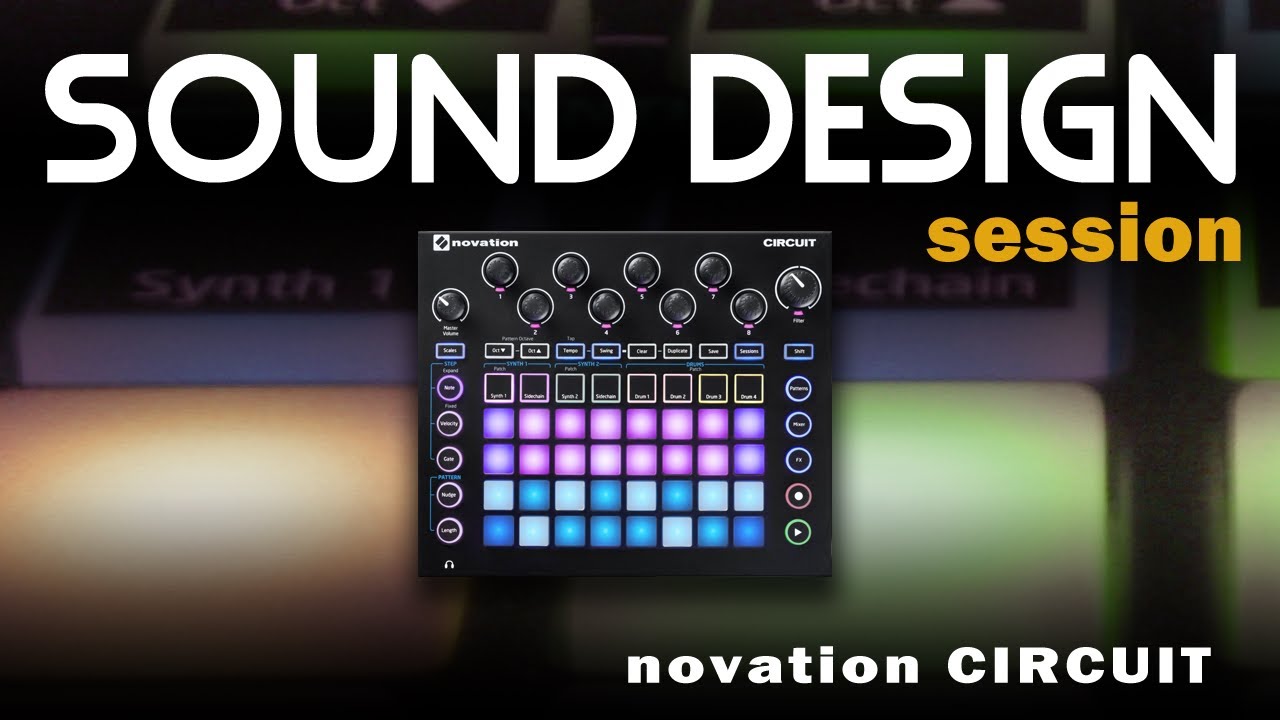 Novation Circuit: Sound Design