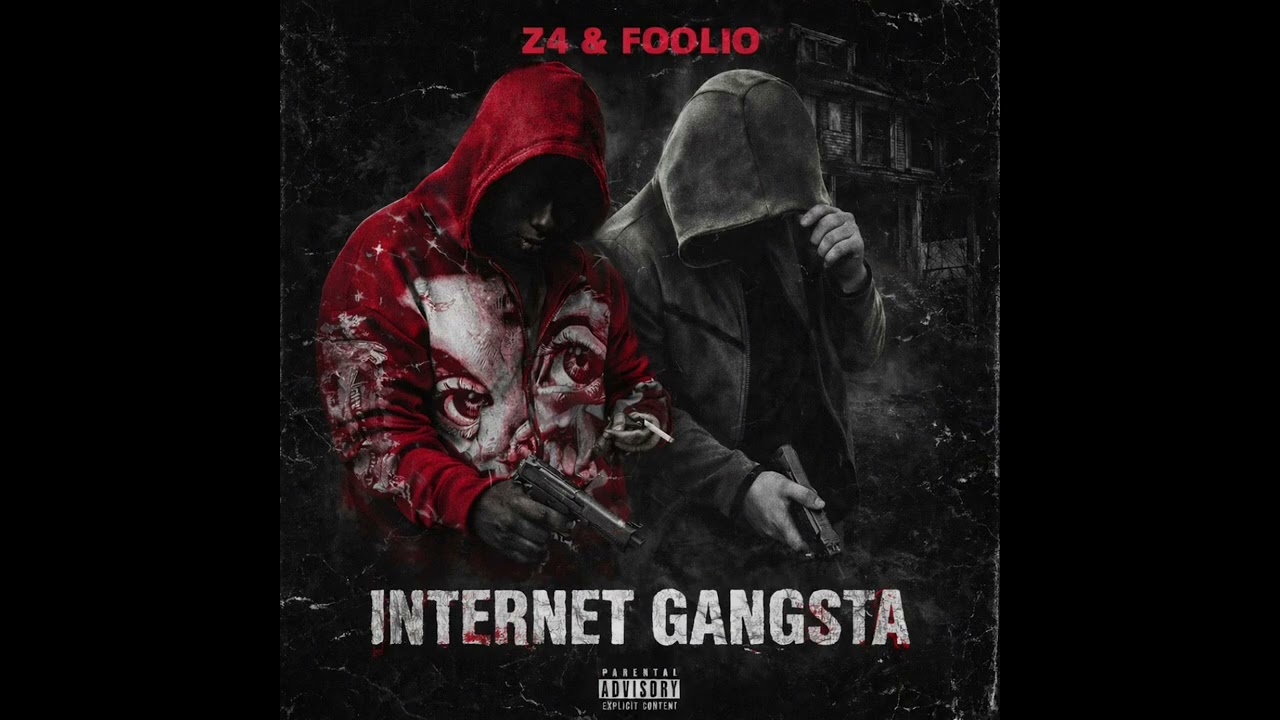 Z4 & Foolio - Internet Gangsta (Official Audio)