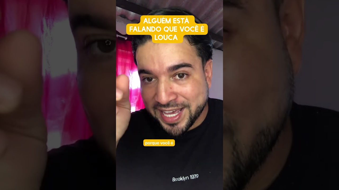 Alguém está falando que você é louca 
