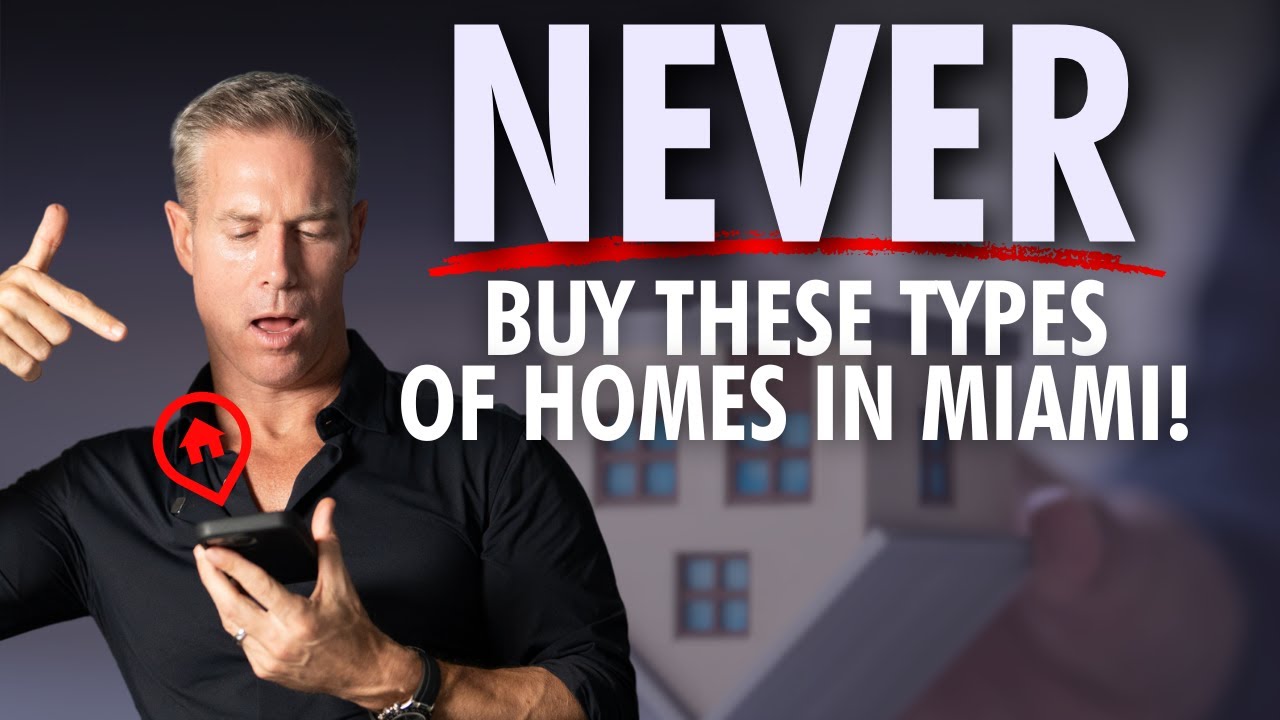 Never Buy These 5 Types of Homes in Miami!