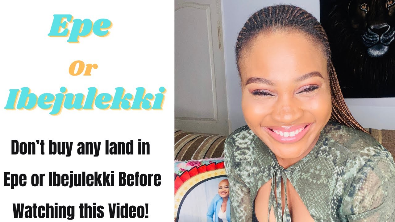 Don’t buy land in Ibejulekki and Epe BEFORE watching this Video! #Epe #Ibejulekki #lagos