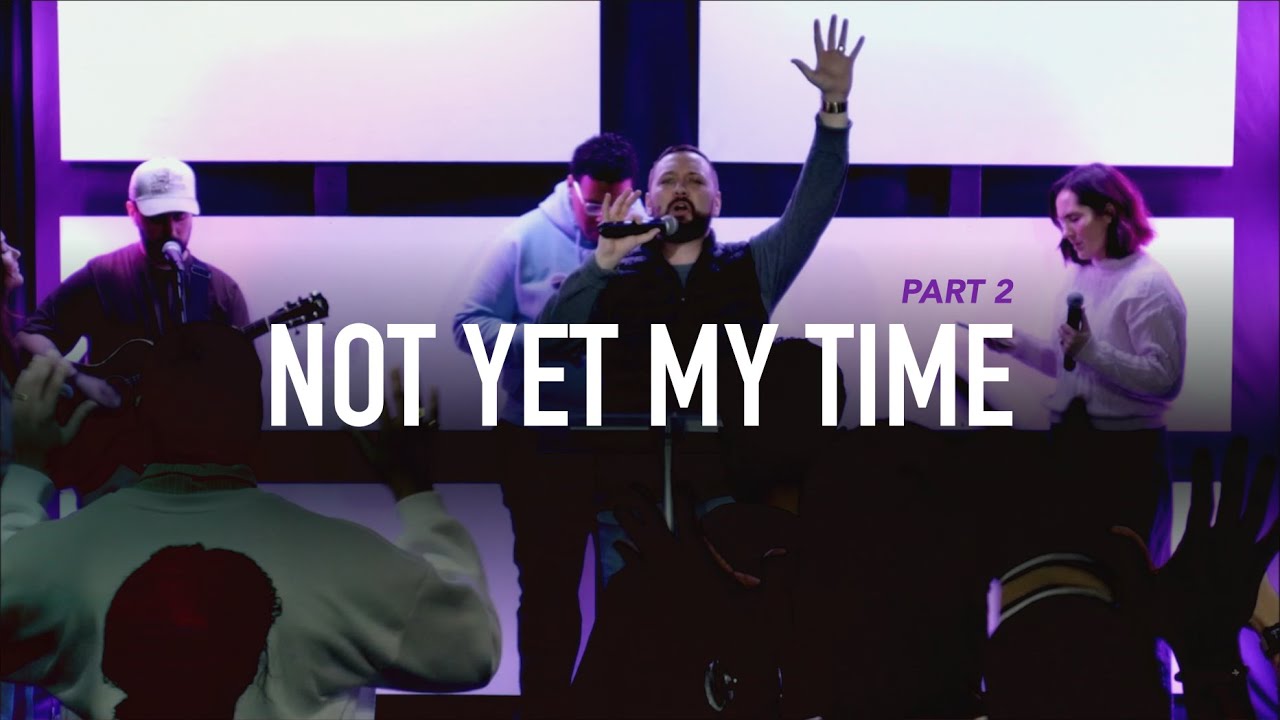 Not Yet My Time (Part 2) - Caleb Pierce (John 7)