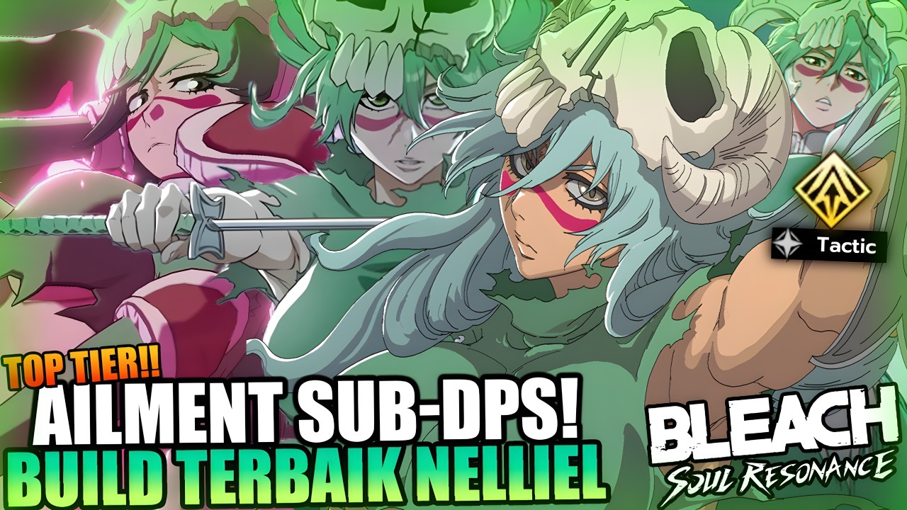 NELLIEL TOP AILMENT SUB-DPS TERKUAT! BUILD STAMPS, TEAM & ROTATION TERBAIK! - BLEACH: SOUL RESONANCE