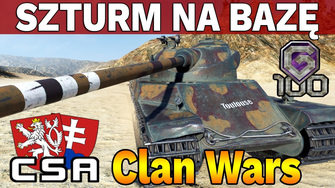 SZTURM NA BAZĘ - Clan Wars - Kampania z G100 - World of Tanks