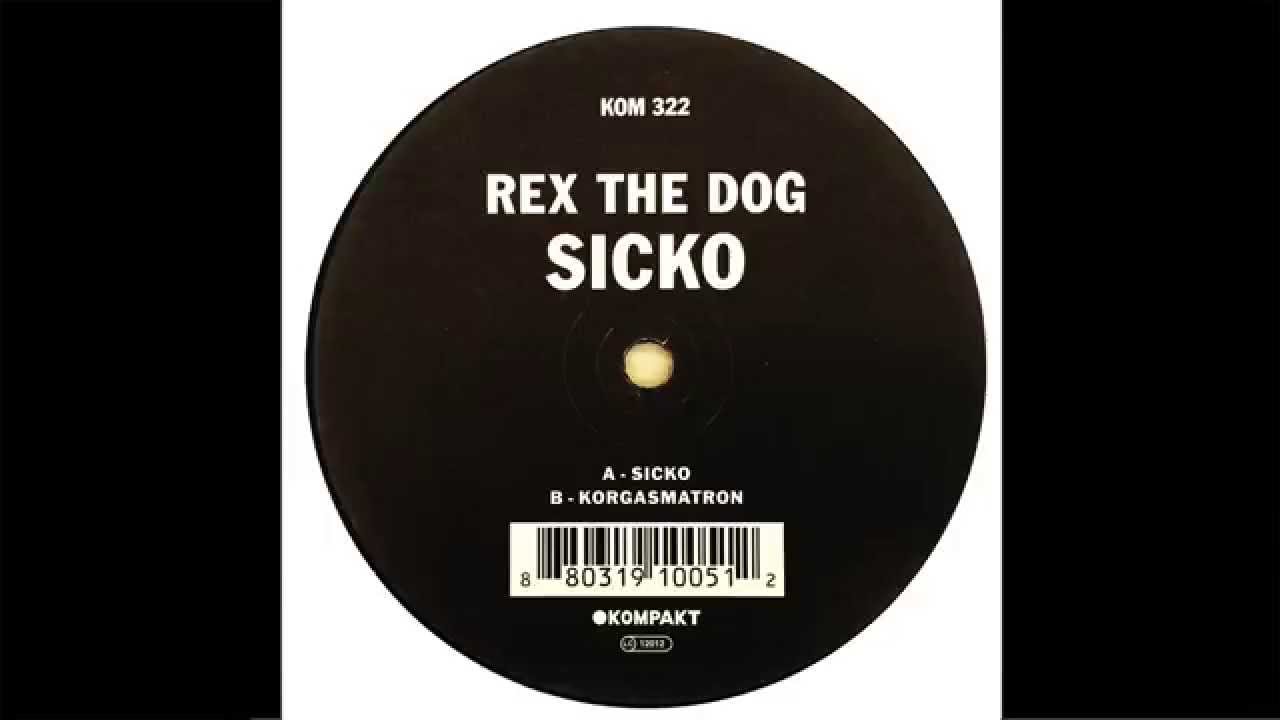 Rex The Dog - 'Sicko' (Official Audio)