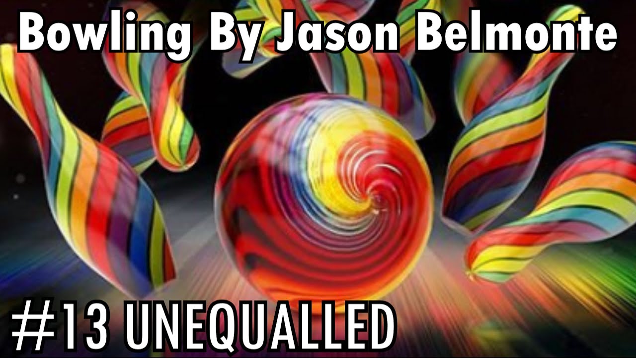 Bowling By Jason Belmonte #13: Unequalled