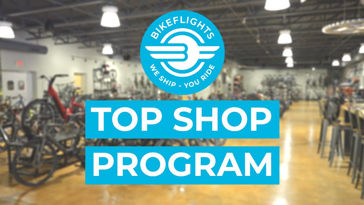 Bikeflights for Bike Shops | About the Bikeflights Top Shop Program
