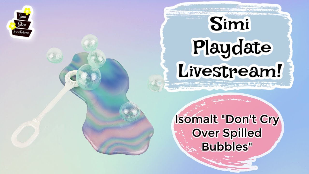 Simi Isomalt Livestream Playdate: Isomalt 