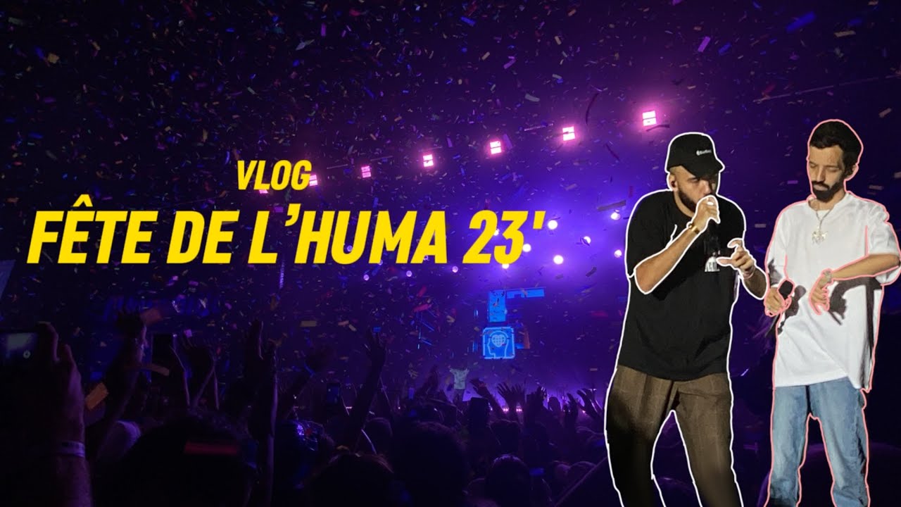 Vlog - fête de l’humanité 23’