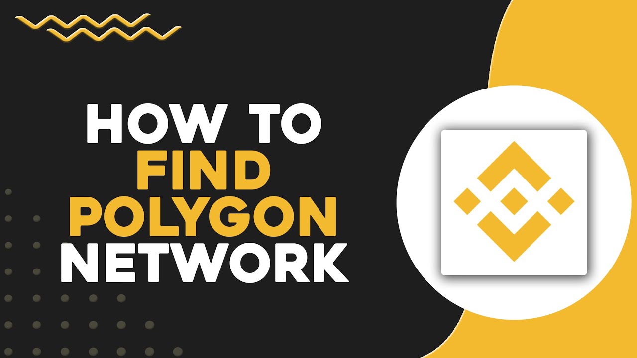 How To Find Polygon Network on Binance (Quick Tutorial)