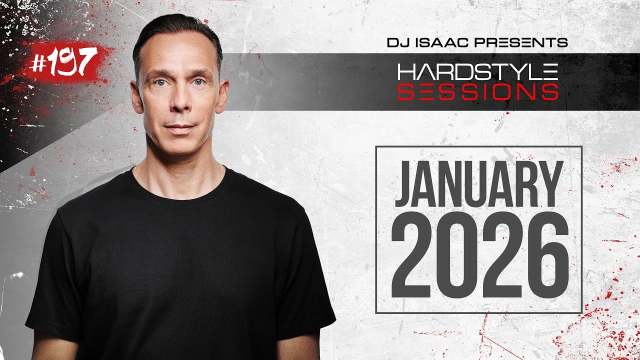 DJ ISAAC - HARDSTYLE SESSIONS #197 | JANUARY 2026