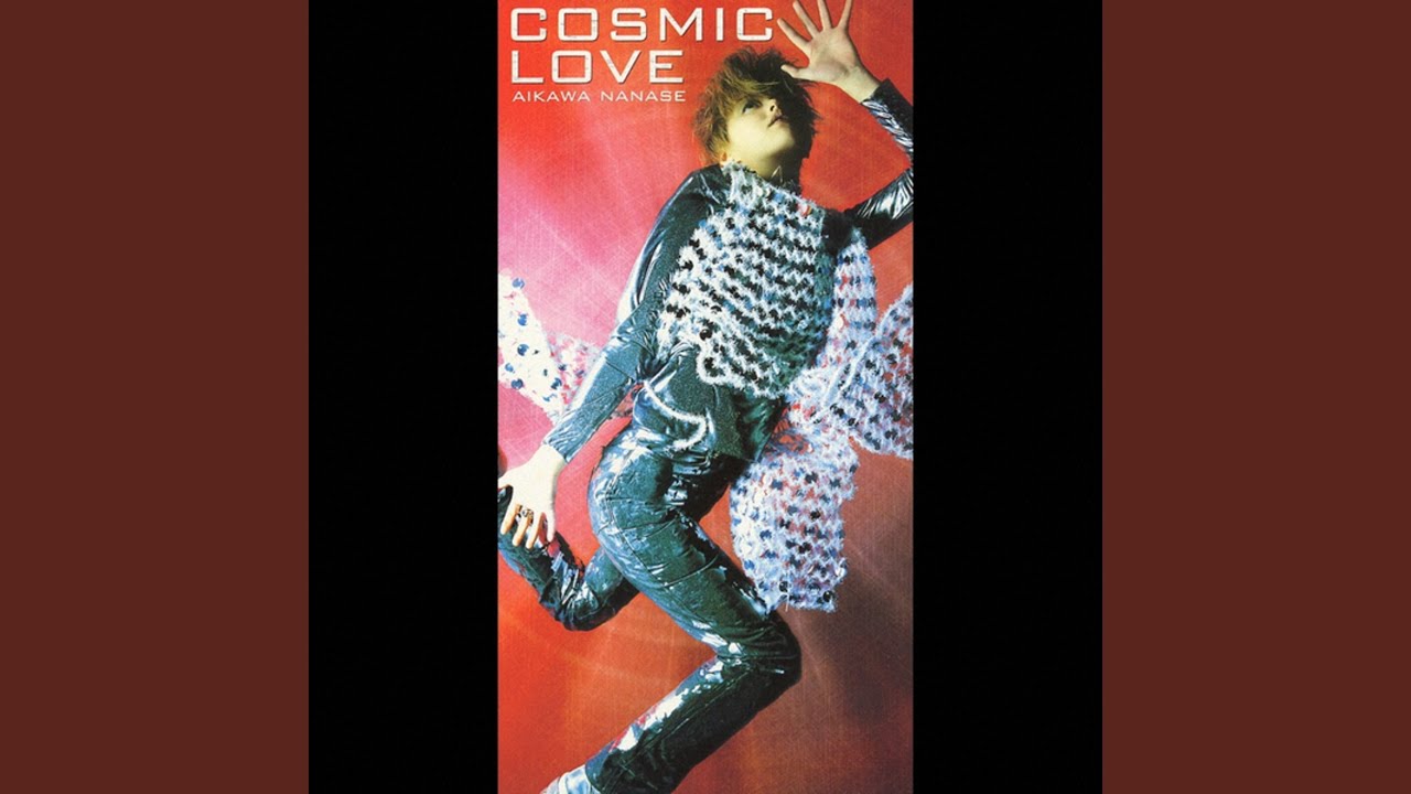COSMIC LOVE (ORIGINAL KARAOKE)