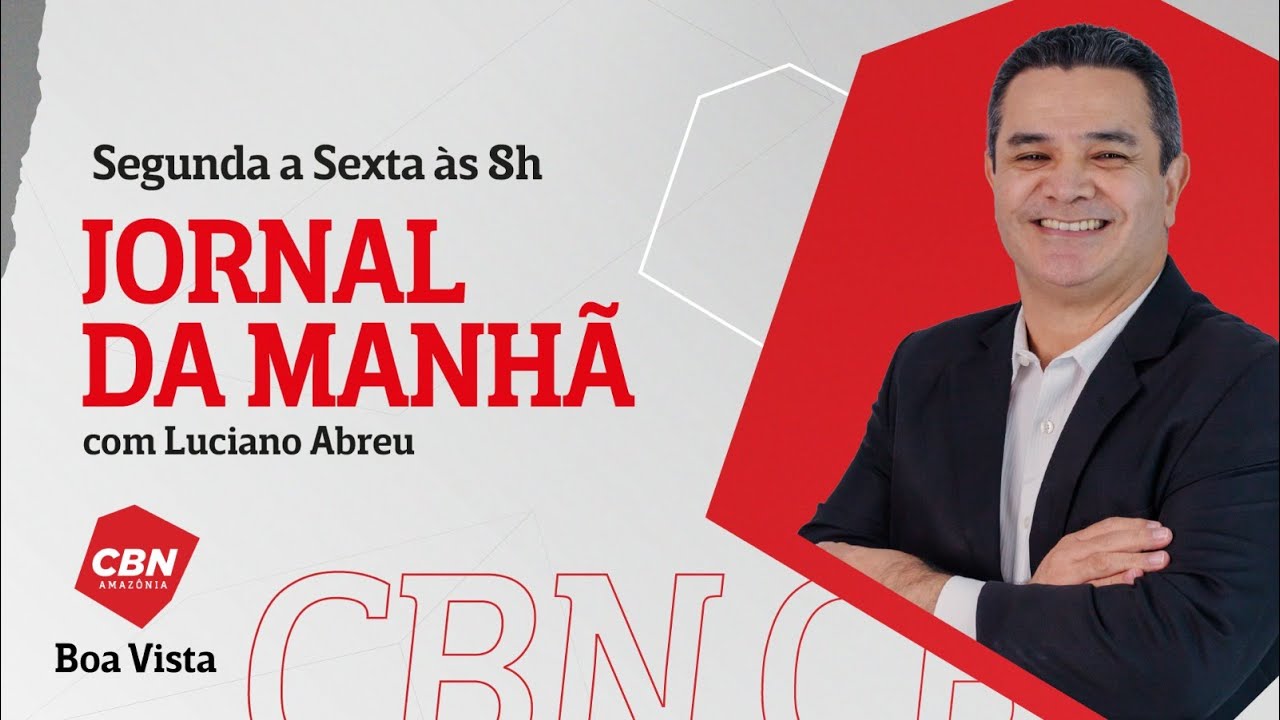 CBN Boa Vista | Jornal da Manhã - 09/02/2026