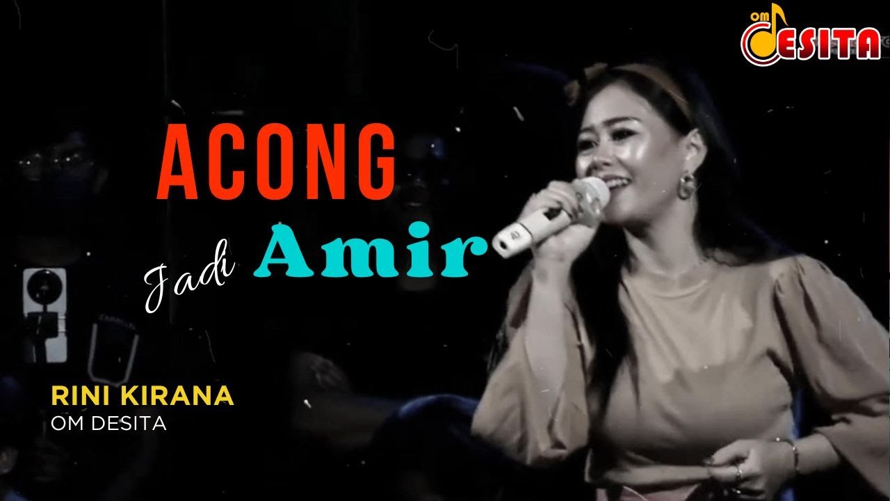 ACONG JADI AMIR (AYU SORAYA) - COVER Rini Kirana - OM DESITA