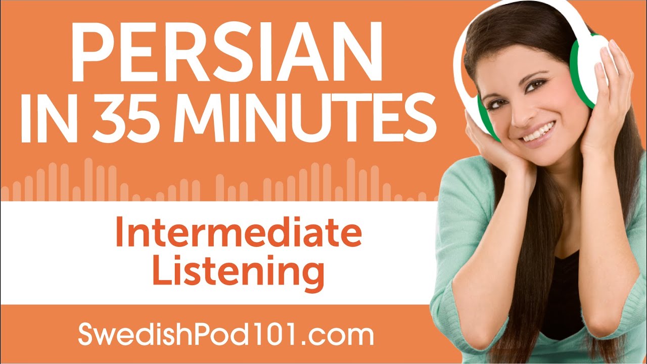 35 Minutes of Intermediate Persian Listening Comprehension