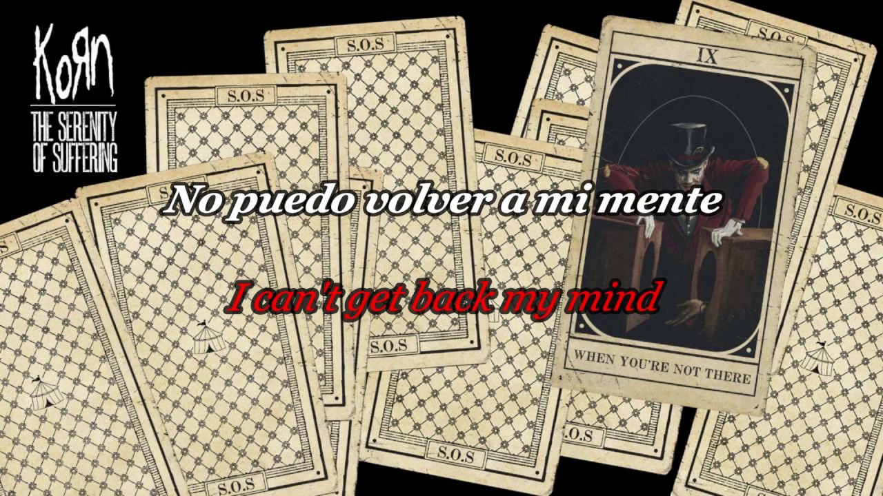 KORN - WHEN YOU'RE NOT THERE sub español and lyrics