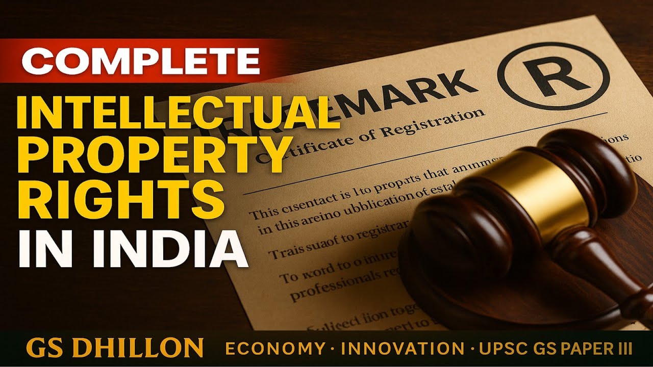 Intellectual Property Rights (IPR) || Patent, GI & Trademark Boom || UPSC IAS Currents affairs