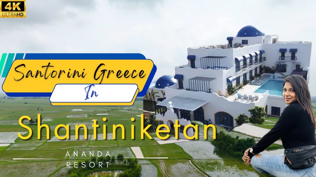 Best Luxury Resort in Shantiniketan | Santorini Vibes, Jacuzzi Resort | Ananda Resort |