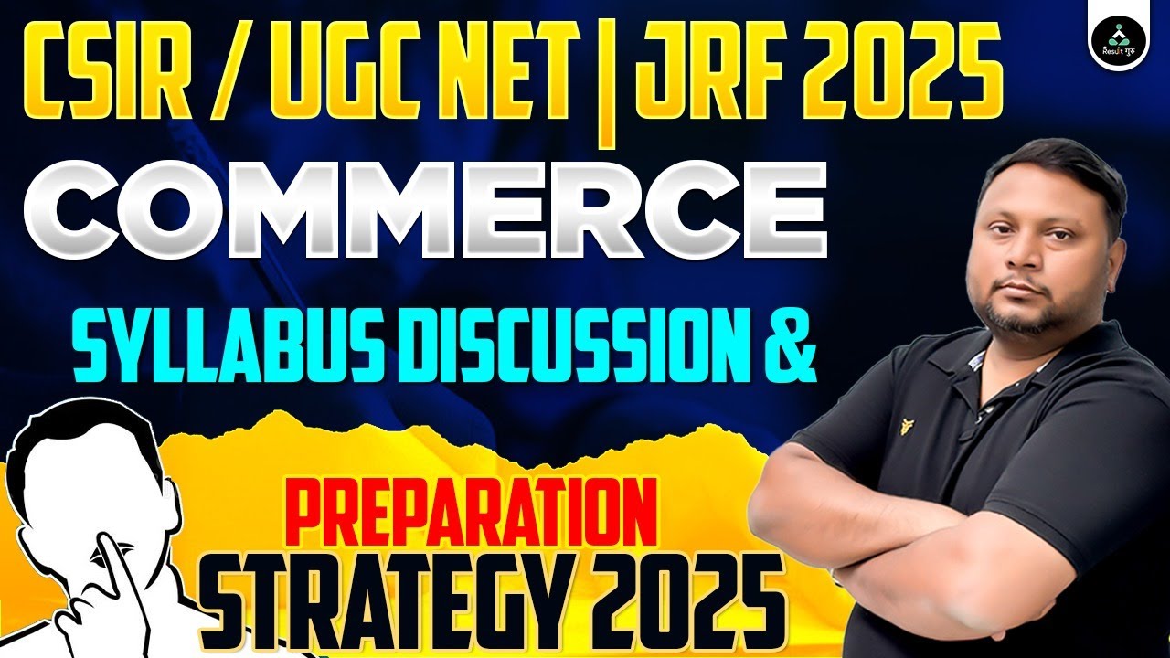 CSIR/UGC NET 2025 | CSIR NET Commerce Syllabus Discussion 2025 | CSIR/UGC NET Preparation Strategy
