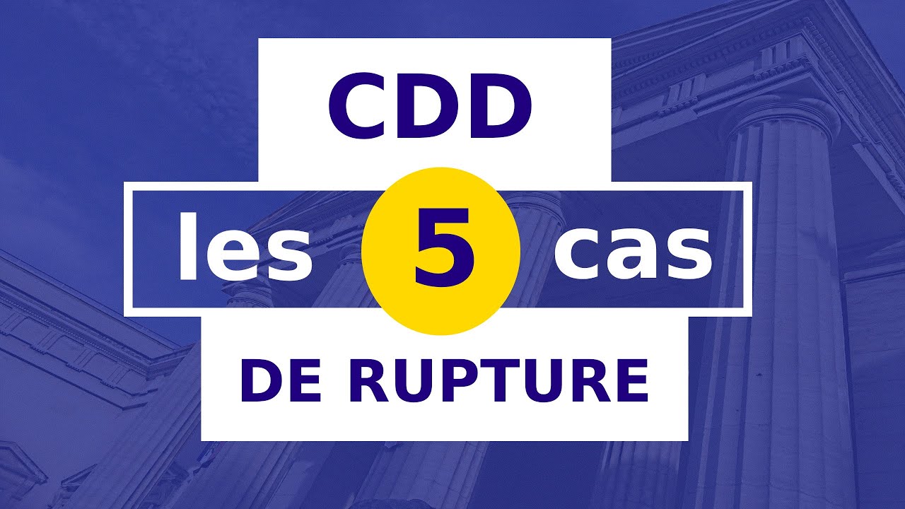 QUAND ROMPRE UN CDD ? __#12