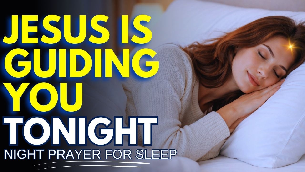 ✨ JESUS GUIDES YOU TONIGHT &ndash; LISTEN BEFORE YOU SLEEP