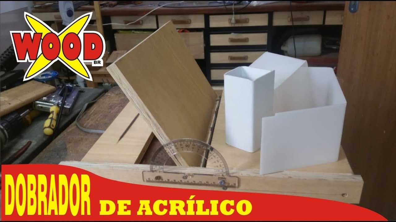 X-WOOD - DOBRADOR DE ACRÍLICO E PVC #FÁCIL #DIY
